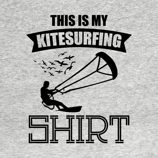 This Is My Kitesurfing Shirt Kiter Watersport Quote Design by MrPink017